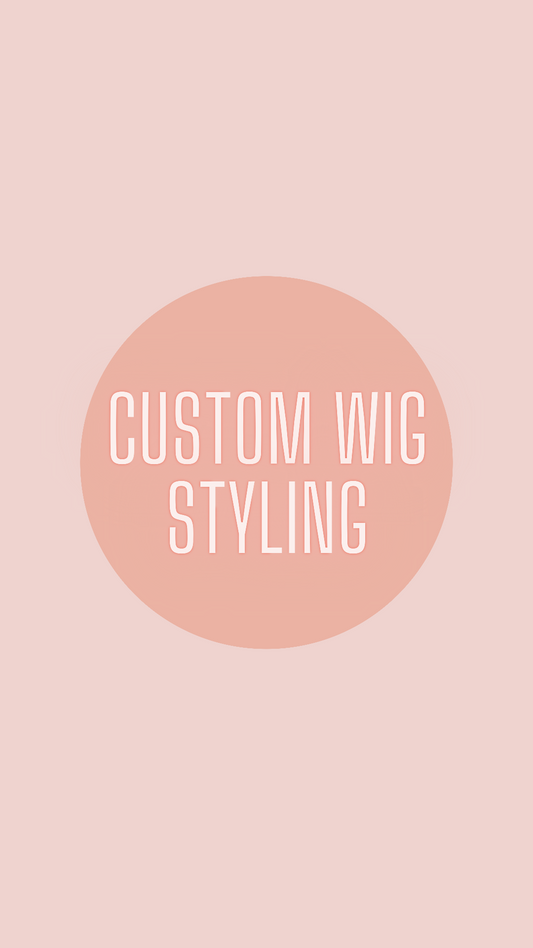 CUSTOM WIG STYLING